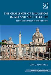 New Book | The Challenge of Emulation in Art and Architecture | Enfilade